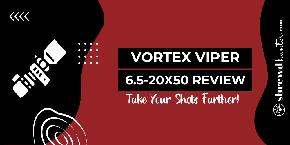 vortex viper 6.5 20x50 review_Featured Image